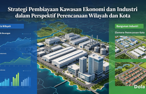 Strategi Pembiayaan Kawasan Ekonomi dan Industri dalam Perspektif Perencanaan Wilayah dan Kota